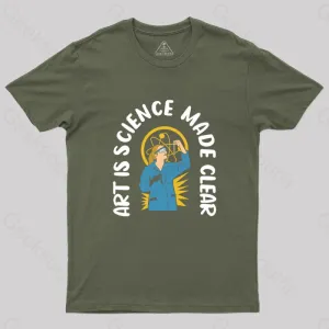 Art is Science Made Clear T-Shirt